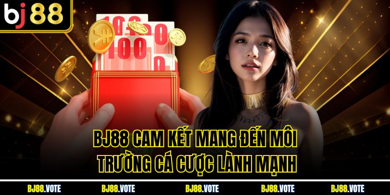 Chơi Có Trách Nhiệm - Bí Quyết Giải Trí An Toàn Cùng BJ88 1 BJ88 cam kết mang đến môi trường cá cược lành mạnh