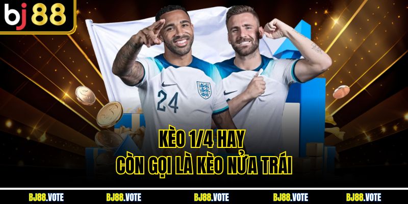 Kèo 1/4 Là Gì Và Hướng Dẫn Chi Tiết Cách Chơi Tại BJ88 2 Kèo 1/4 hay còn gọi là kèo nửa trái