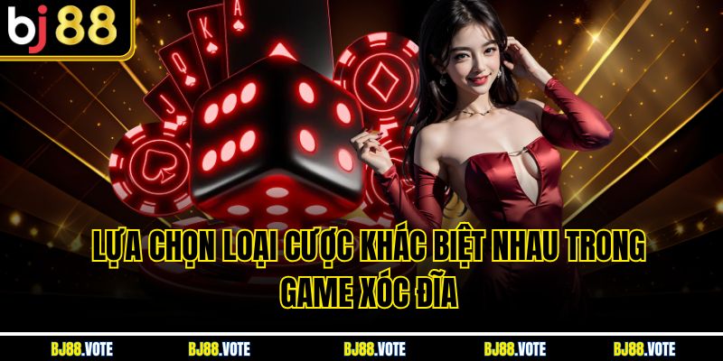 Cách Đánh Xóc Đĩa Hiệu Quả - Bí Quyết Thắng Lớn Tại BJ88 3 Lựa chọn loại cược khác biệt nhau trong game Xóc đĩa